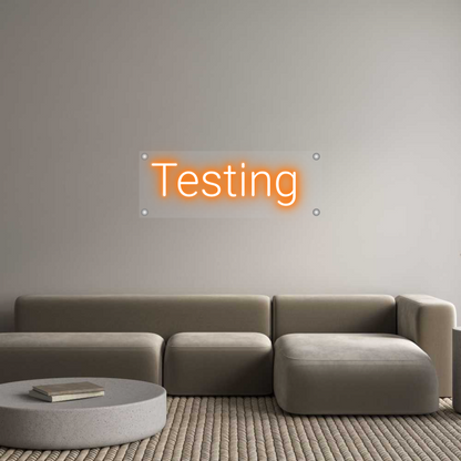 Custom Neon: Testing